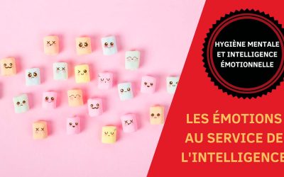 Hygiène mentale et intelligence émotionnelle